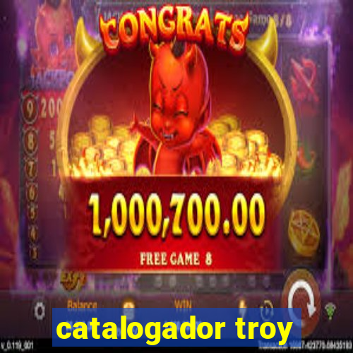 catalogador troy